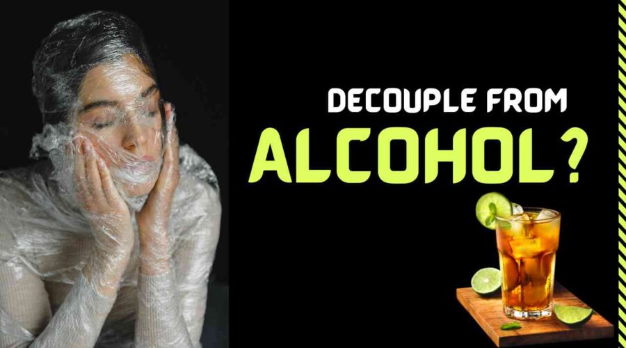 Disassociate decouple from alcohol