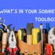 What’s In Your Sobriety Toolbox?