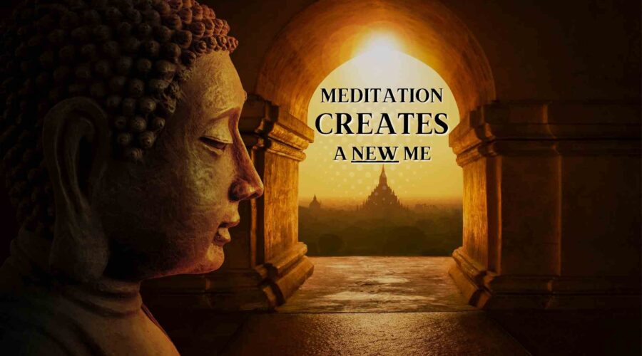 Daily Meditation Creates A New Me